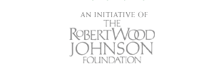 An Initiative of the Robert Wood Johnson Foundation